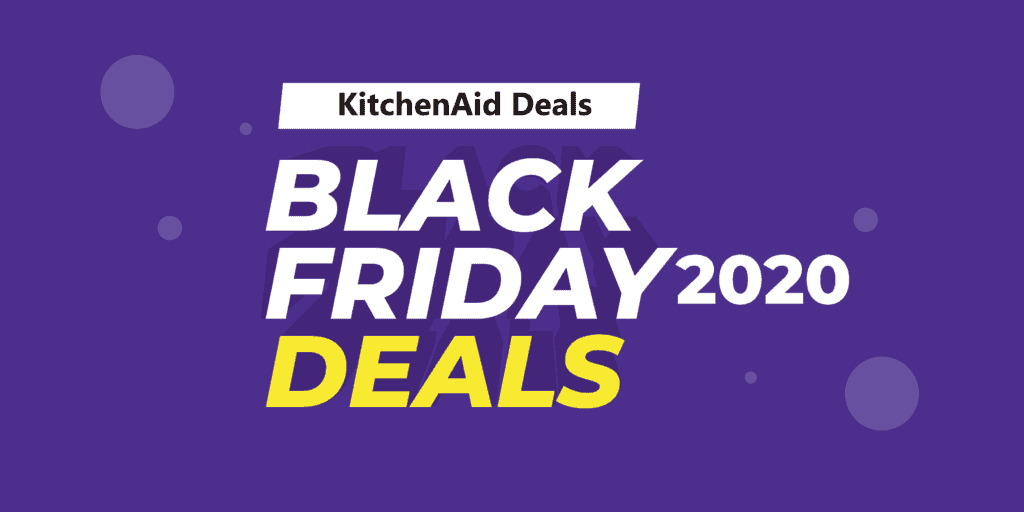 KitchenAid Black Friday Deals 2020 On Amazon