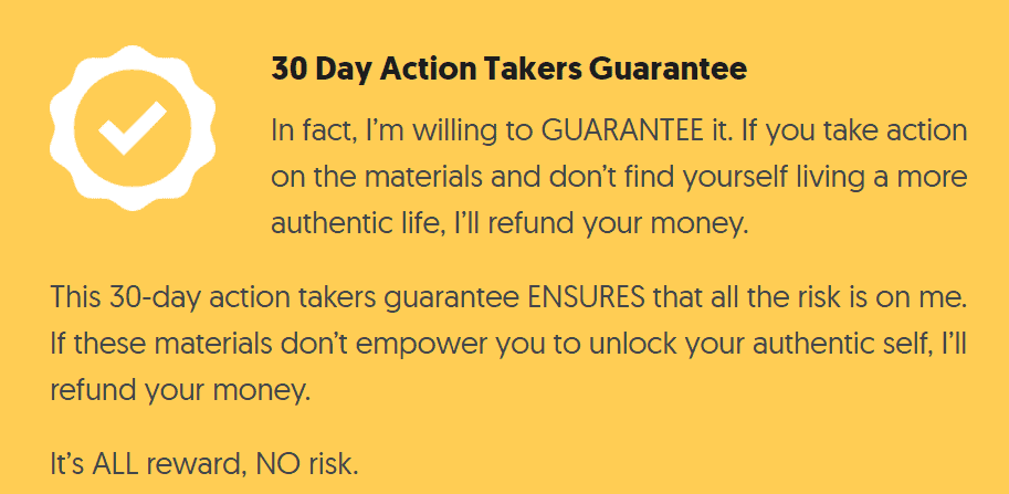 Becoming Your Authentic Self Reviews-30-day action takers guarantee