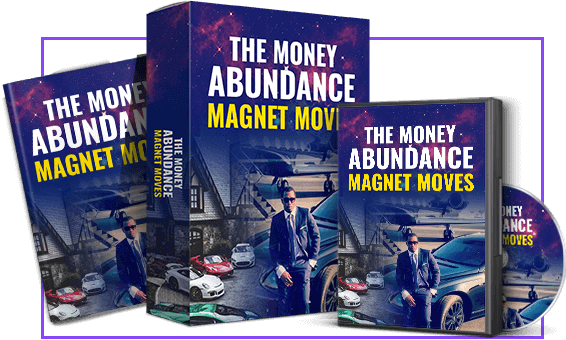 The Money Abundance Magnet Moves 