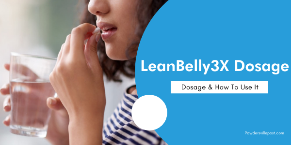 Lean Belly3x Dosage