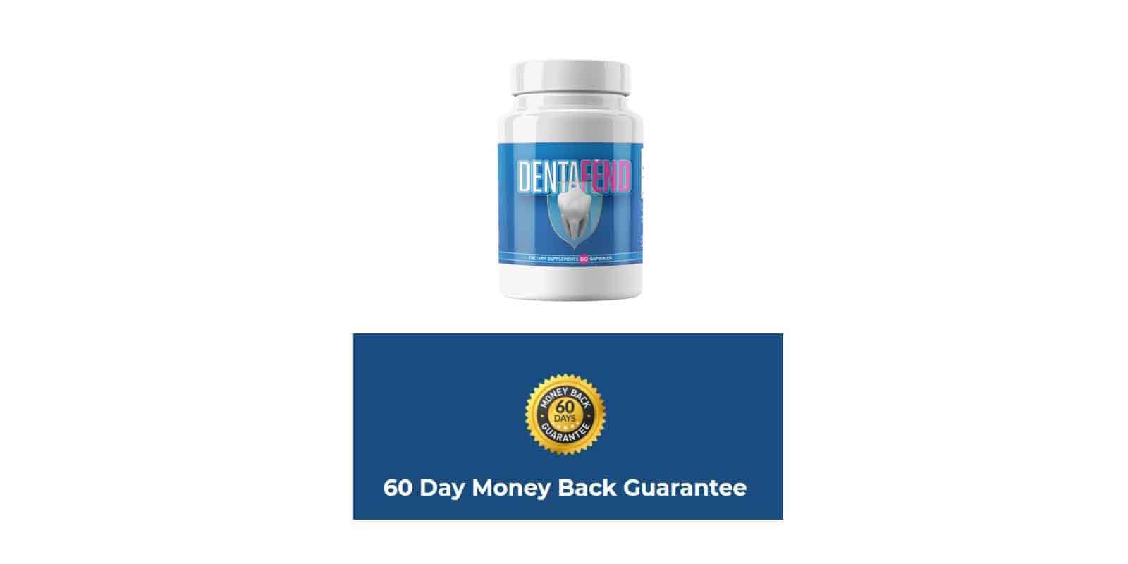 DentaFend Review-60 Days moneyback guarantee