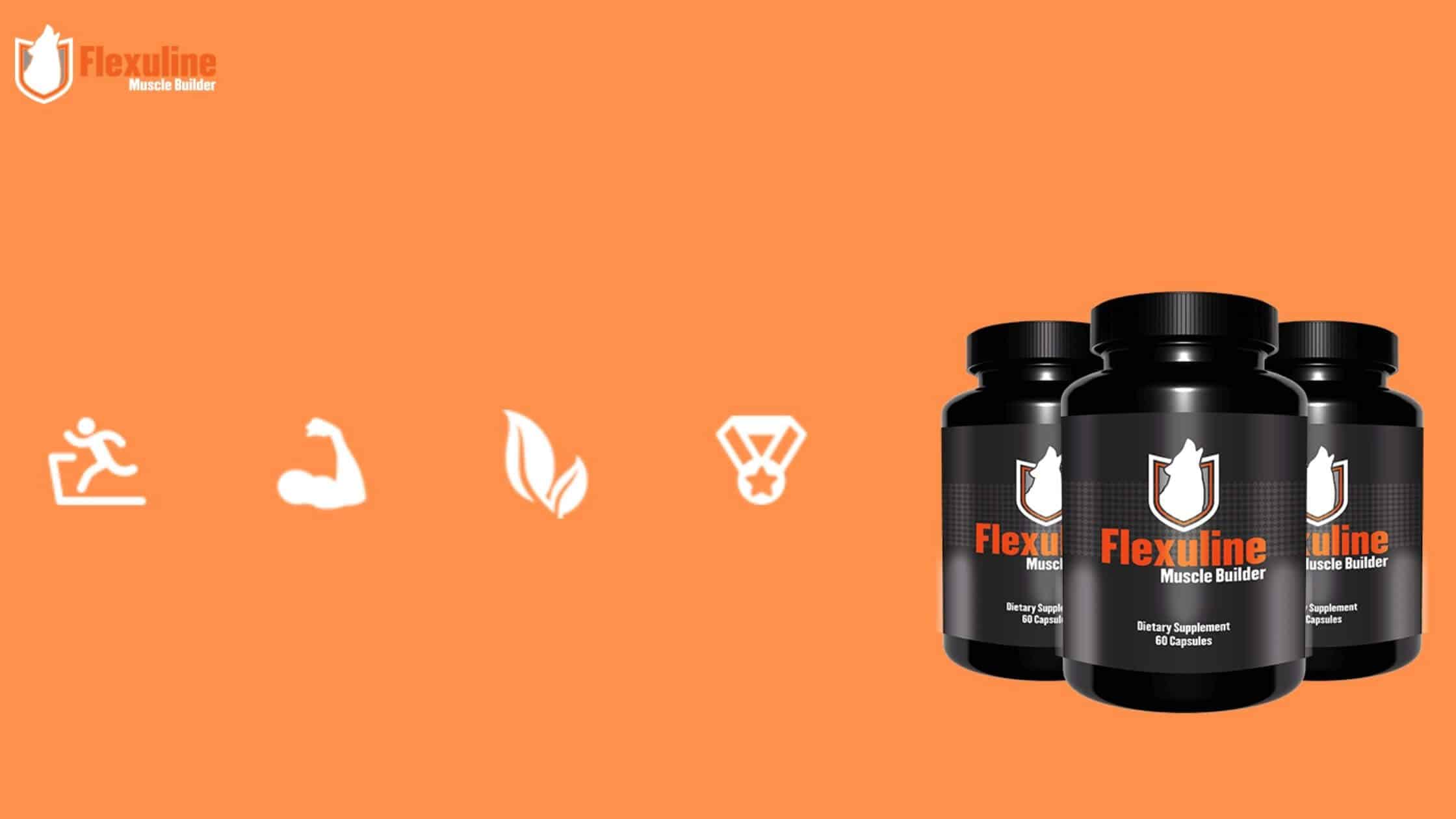 Flexuline Muscle Builder Benefits