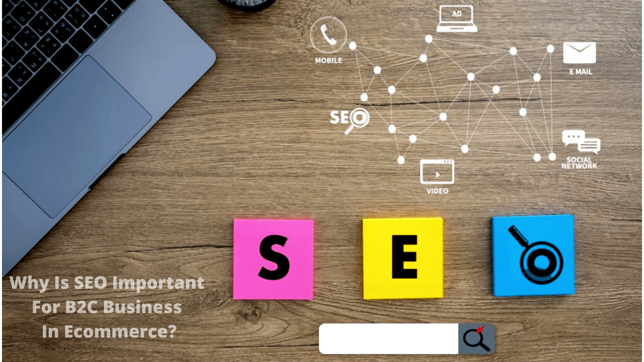 Why-Is-SEO-Important-For-B2C-Business-In-Ecommerce