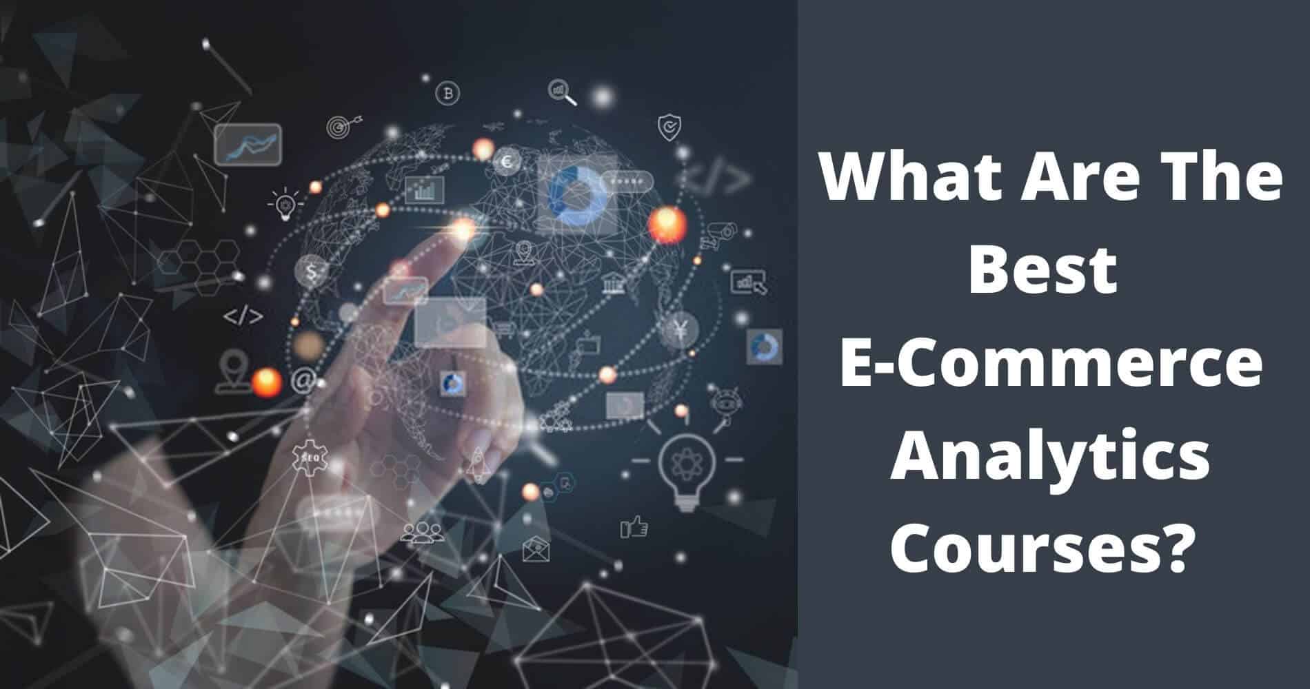 Best E-Commerce Analytics Courses