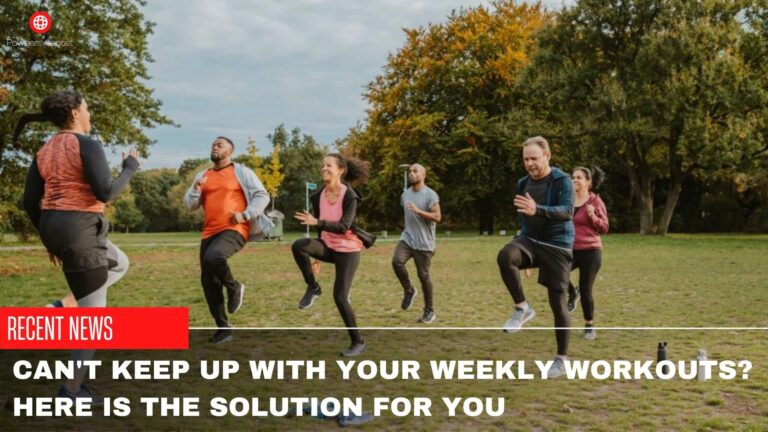 Can’t Keep Up With Your Weekly Workouts? Here Is The Solution For You