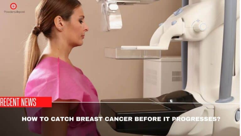 How To Catch Breast Cancer Before It Progresses?