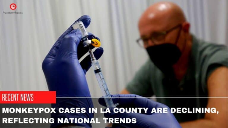 Monkeypox Cases In LA County Are Declining, Reflecting National Trends