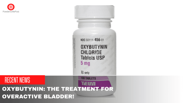 Oxybutynin: The Treatment For Overactive Bladder!