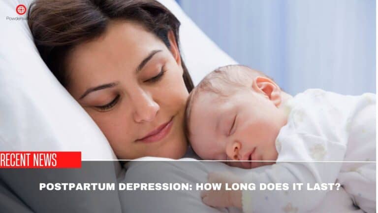 Postpartum Depression: How Long Does It Last?