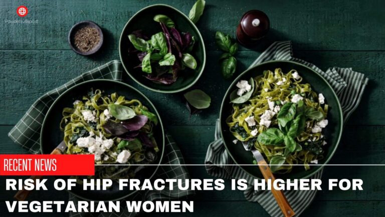 Risk Of Hip Fractures Is Higher For Vegetarian Women