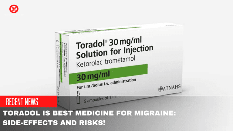 Toradol Is Best Medicine For Migraine: Side-Effects And Risks!