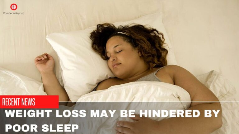 Weight Loss May Be Hindered By Poor Sleep-Study