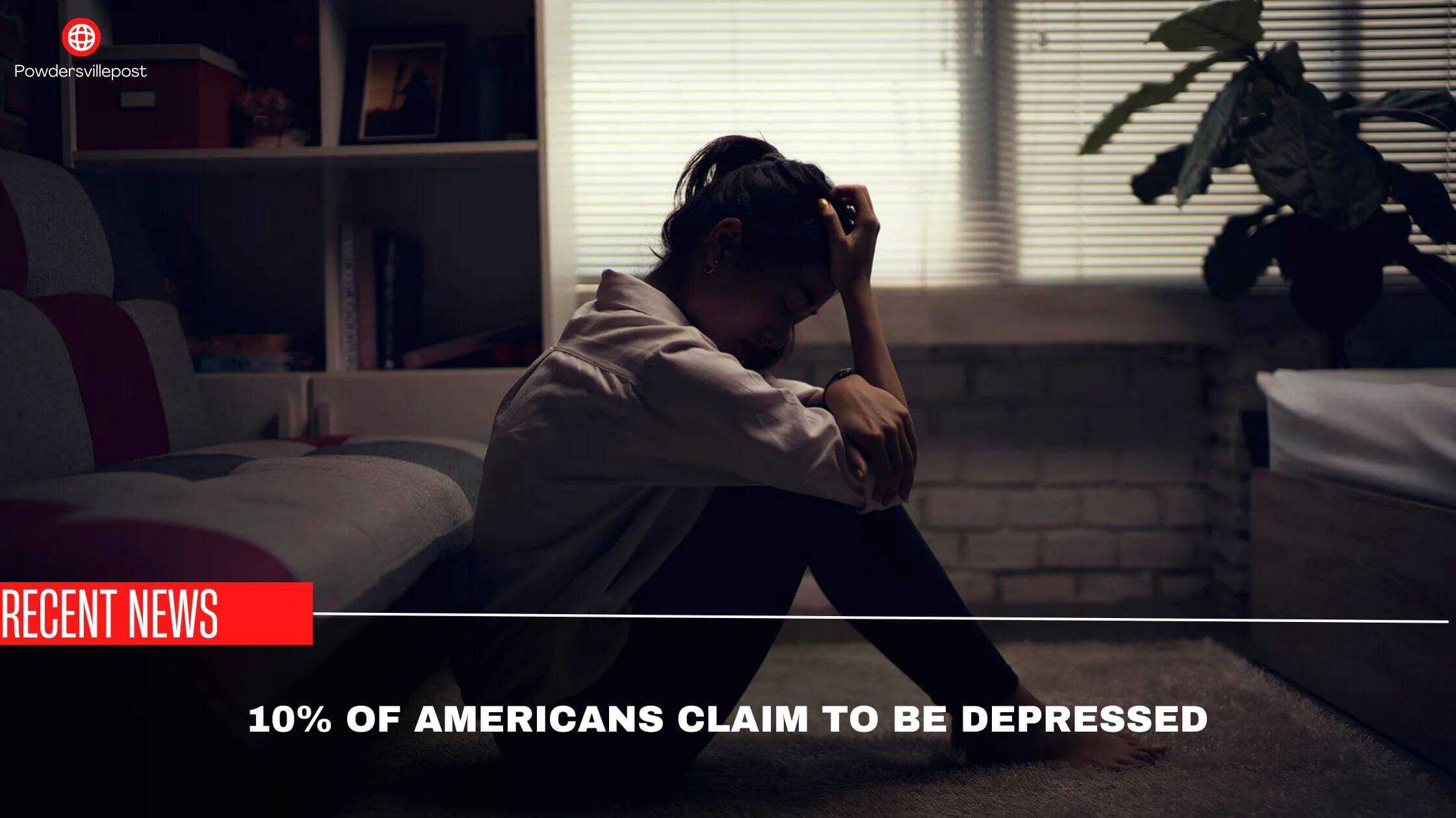 10% Of Americans Claim To Be Depressed- According To Research