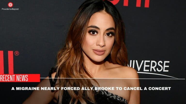 A Migraine Nearly Forced Ally Brooke To Cancel A Concert: ‘It Was Pretty Terrible’