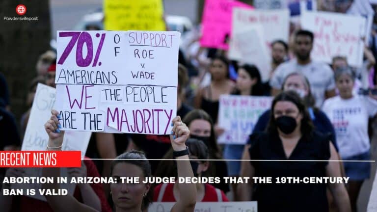 Abortion In Arizona: The Judge Decides That The 19th-Century Ban Is Valid