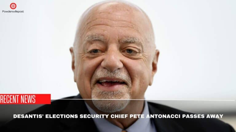 Desantis’ Elections Security Chief Pete Antonacci Passes Away