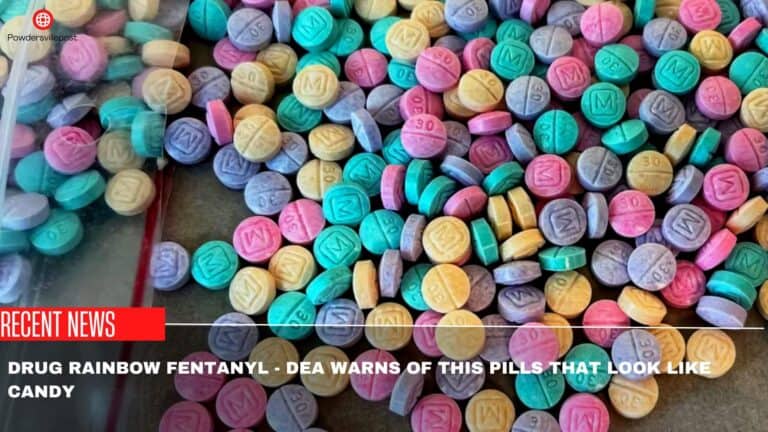 Drug Rainbow Fentanyl – DEA Warns Of This Pills That Look Like Candy