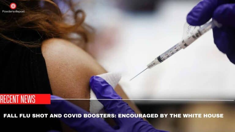 Fall Flu Shot And Covid Boosters: Encouraged By The White House