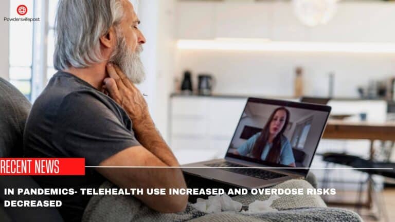 In Pandemics- Telehealth Usage Increased And Overdose Risks Decreased