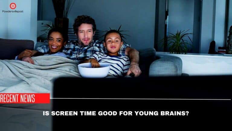 Is Screen Time Good For Young Brains? Facts You Must Know