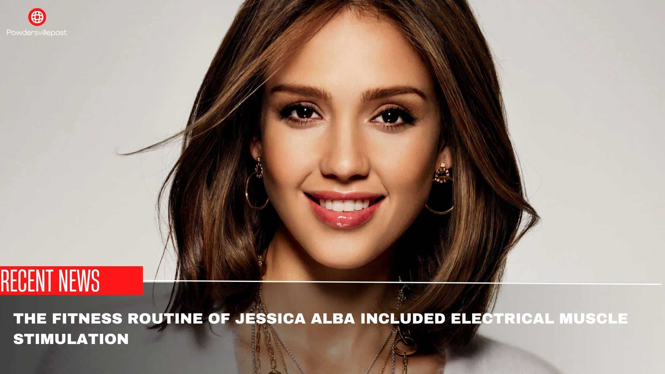 The Fitness Routine Of Jessica Alba Included Electrical Muscle Stimulation