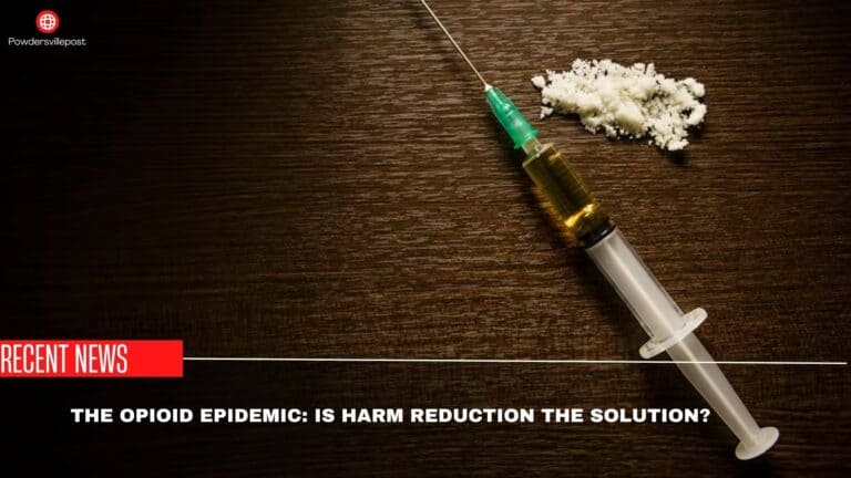 The Opioid Epidemic: Is Harm Reduction The Solution?