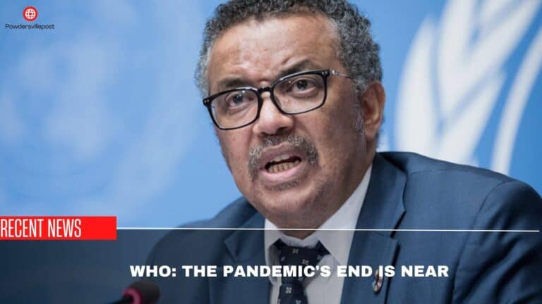  WHO: The Pandemic’s End Is Near