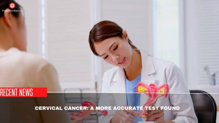 Cervical Cancer: A More Accurate Test Found