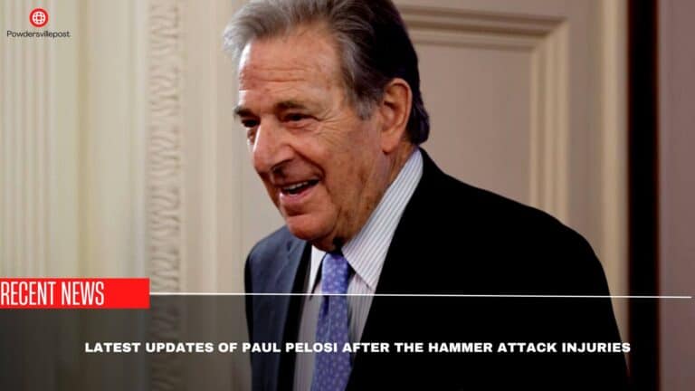 Latest Updates Of Paul Pelosi After The Hammer Attack Injuries