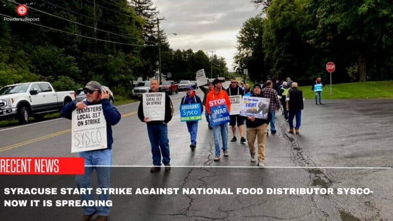 Syracuse  Start Strike Against National Food Distributor Sysco- Now It Is Spreading