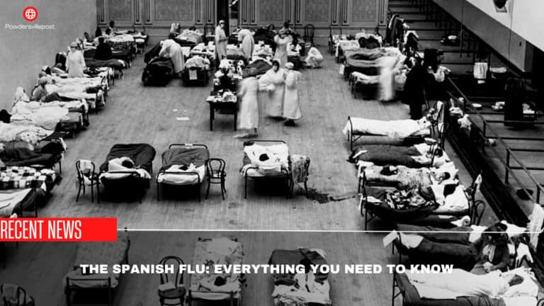 The Spanish Flu: Everything You Need To Know