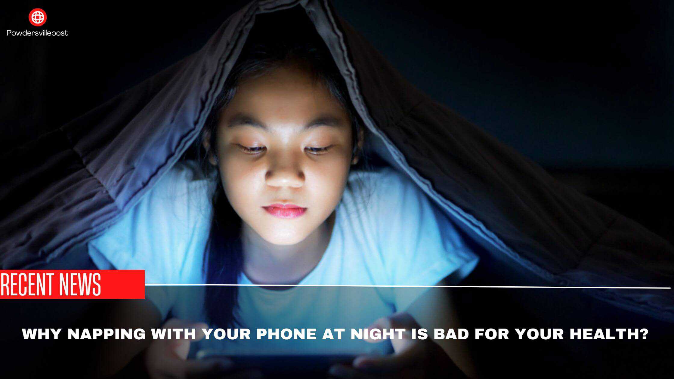 Why Napping With Your Phone At Night Is Bad For Your Health