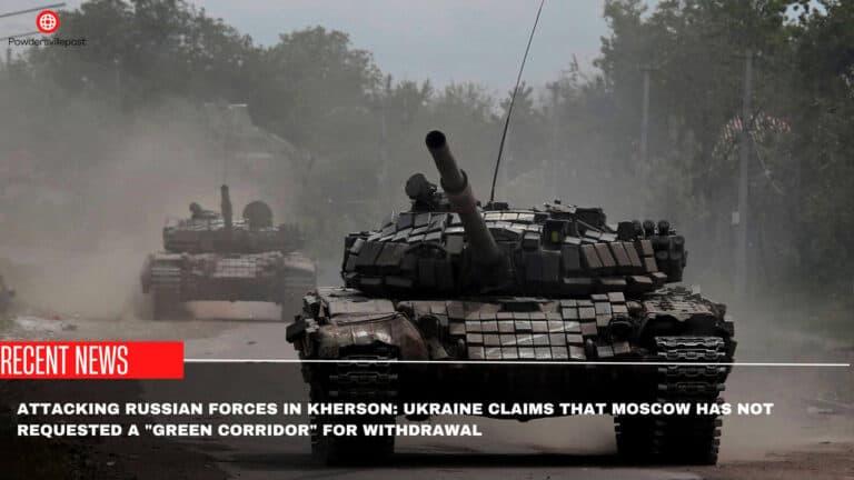 Attacking Russian Forces In Kherson: Ukraine Claims That Moscow Has Not Requested A “Green Corridor” For Withdrawal 