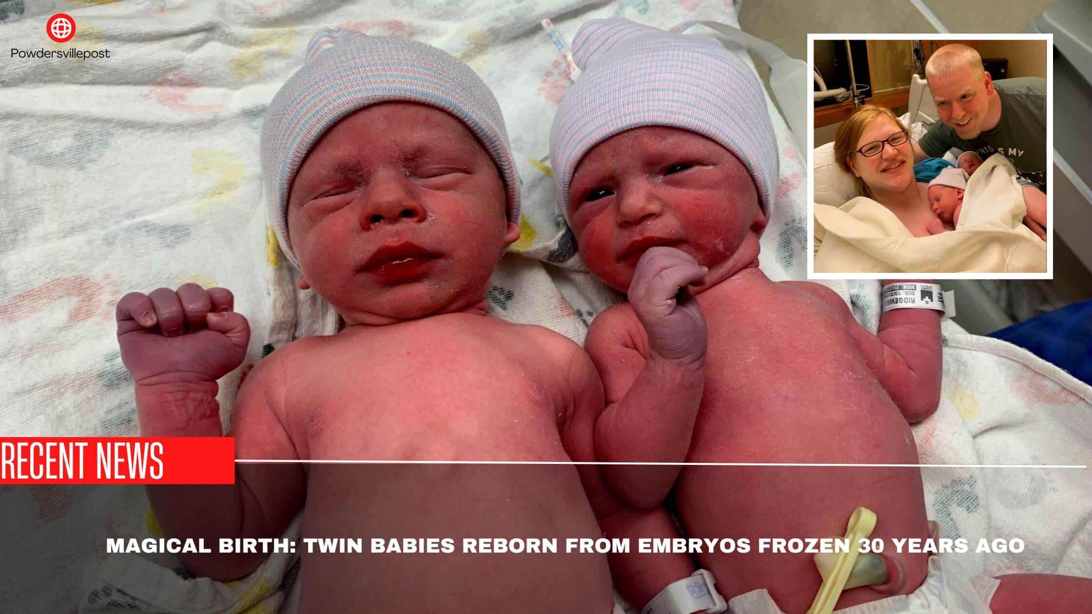 Magical Birth Twin Babies Reborn From Embryos Frozen 30 Years Ago