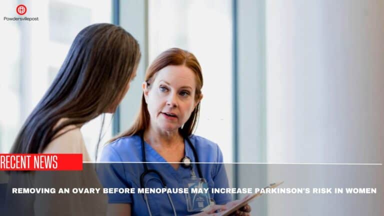 Removing An Ovary Before Menopause May Increase Parkinson’s Risk In Women