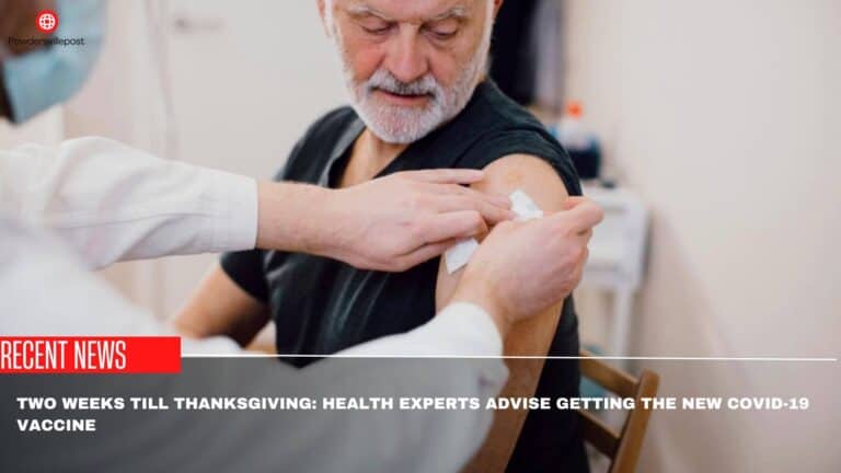 Two Weeks Till Thanksgiving: Health Experts Advise Getting The New Covid-19 Vaccine