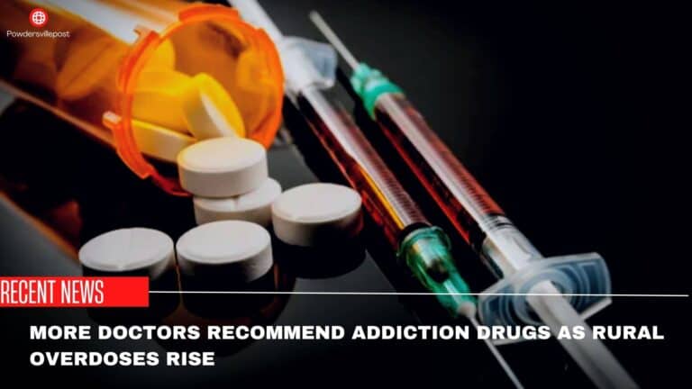 More Doctors Recommend Addiction Drugs As Rural Overdoses Rise